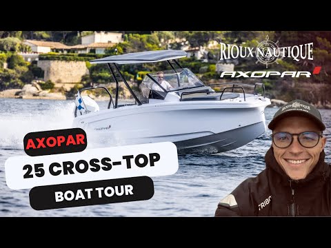 AXOPAR 25 Cross-Top - BOAT TOUR 🇫🇷