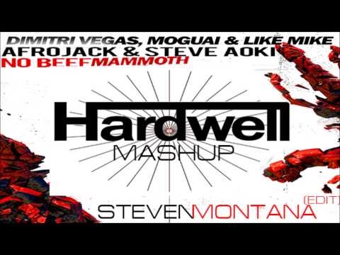 Dimitri Vegas & Like Mike & MOGUAI x Steve Aoki & Afrojack - No Beef Mammoth (Hardwell Mashup)