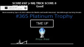 Platinum Trophy #365 Skateboarding (Special 2022 Edition for North and South America) - Breakthrough