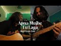 Apna Mujhe Tu Laga Mack Vocals Cover