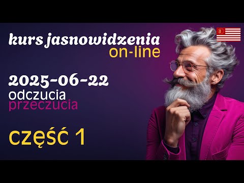 [POPKO Rozwój Duchowy] Kurs jasnowidzenia i odczytywanie przyszłości | 2025-06-22 | cz.1