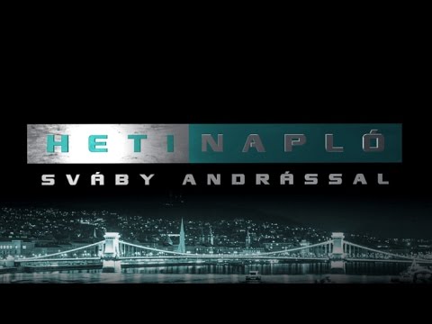 Heti Napló Sváby Andrással - Vasárnap 19:00