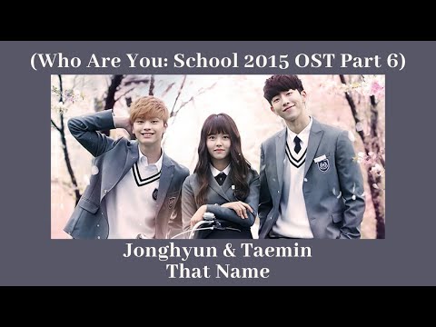 Jonghyun & Taemin (SHINee) - That Name (School 2015 OST) [polskie napisy / PL SUB]