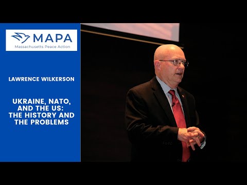 Lawrence Wilkerson - Ukraine, NATO, and the US: The History and the Problems