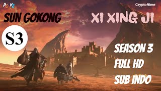 Download lagu Xi Xing Ji Season 3 Full Sub Indo HD SUN WUKONG xi... mp3