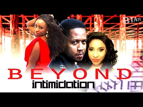 BEYOND INTIMIDATION  - NOLLYWOOD LATEST MOVIE