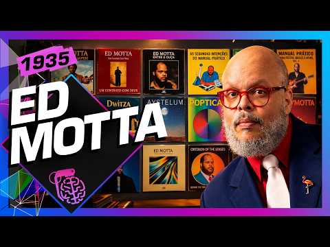 ED MOTTA – Inteligência Ltda. Podcast #1935