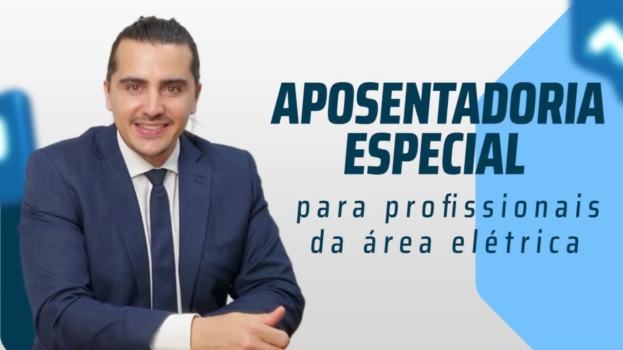 Aposentadoria Especial do Profissional da Área Elétrica