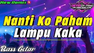 Download lagu ×VIRAL NANTI KO PAHAM🔥🌴 LAMPU KAKA FULL BASS SENTAK☠️❗️ mp3