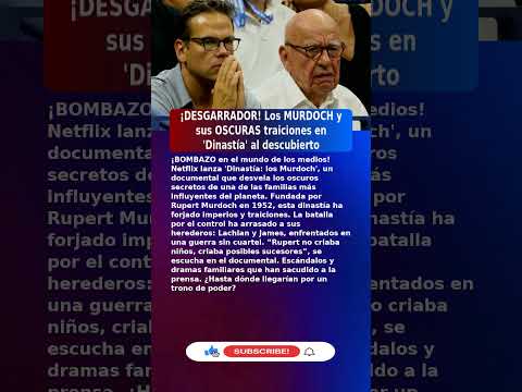 DINASTÍA: LOS MURDOCH || Explicación || #netflix