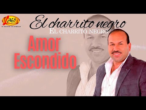 El Charrito Negro - Amor Escondido | Música Popular colombiana