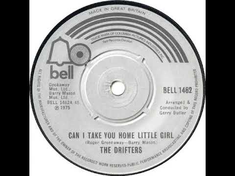 UK New Entry 1975 (303) The Drifters - Can I Take You Home Little Girl