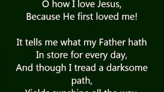 &quot;O How I Love Jesus&quot;