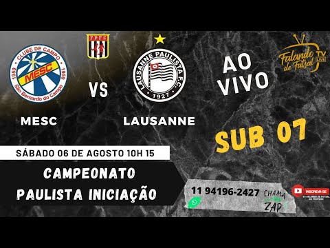 MESC X LAUSANNE SUB 07  (PAULISTA - INICIAÇÃO ) – TV FALANDO DE FUTSAL