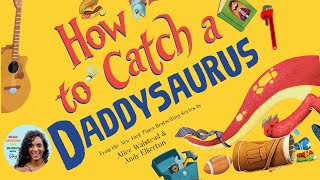 🦖 How to Catch a Daddysaurus Father's day Read Aloud Story for Kids gameplay video by Kathryn, 4:24 duration
