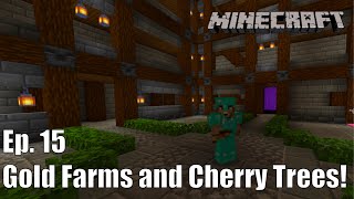 ClockCraft Ep. 15 - Gold Farms and Cherry Trees!