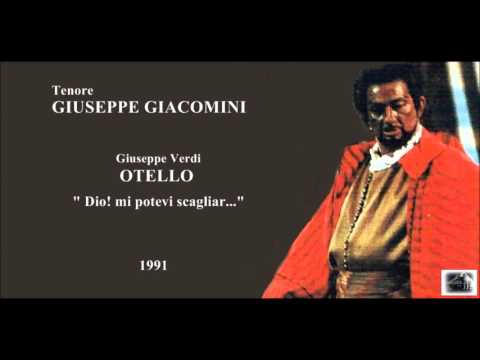 Tenore GIUSEPPE GIACOMINI - Otello "Dio! mi potevi scagliar..."  (1991 live)