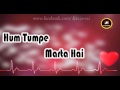 Whats App Status Hindi Lyrics Video Song 2017 First Time Dekha Tumhe Asg Production Wai