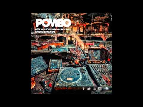 Dj Pombo - Deep House Session (Abril 2016)