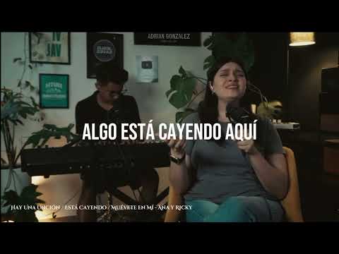 Hay Una Unción⚡ / Está Cayendo / Muévete en Mí -@anayrickyworship⚡ LETRA ADRIÁN GONZÁLEZ