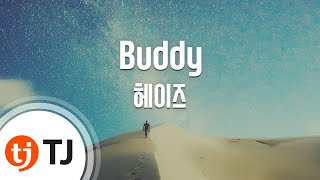 [TJ노래방] Buddy - 헤이즈(Heize) / TJ Karaoke