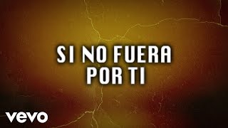 Banda Fortuna - Si No Fuera Por Ti (LETRA)