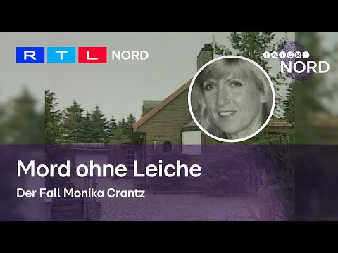 Das rätselhafte Verschwinden der Monika Crantz und was ihr Ehemann Hartmut damit zu tun hat