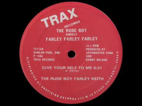 Rude Boy Himself Farley Farley Farley - Give Your Self To Me