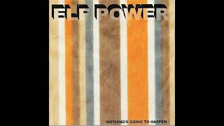 ELF POWER – 04 Weird on the Avenue