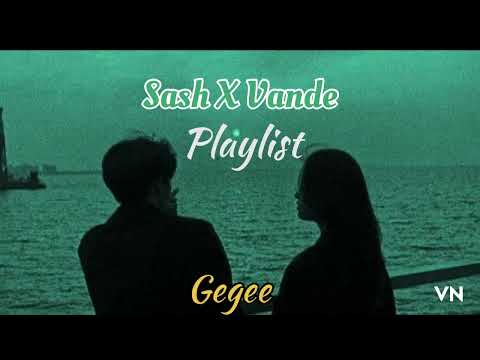 Sash X Vande Playlist
