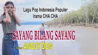 Download lagu SAYANG BILANG SAYANG-Irama Cha Cha-(Hanny Tuheteru)-Cover-ANGGY DON-BINTANG MALAKA Chanell (BMC) mp3