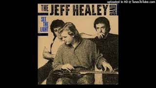 The Jeff Healey Band - See The Light