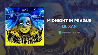 Lil Xan - Midnight In Prague (AUDIO)