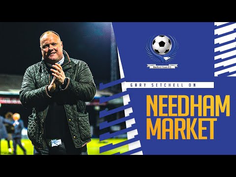 Gary Setchell Needham Market Away Reaction - 29th October 2022