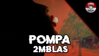 Pompa - 2mblas (Official Lyric Video)