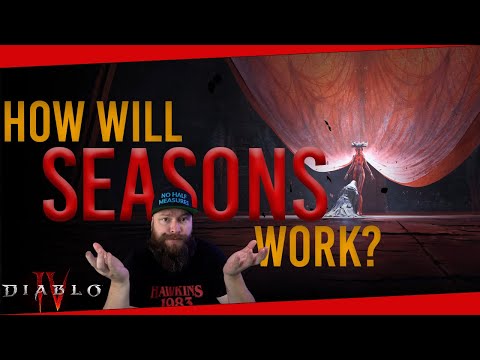 How will SEASONS work after launch? | Diablo IV