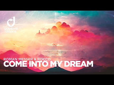 Roman Messer & Rocco – Come Into My Dream