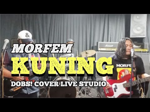 Kuning || Rumah sakit X Morfem live Cover DOBS!