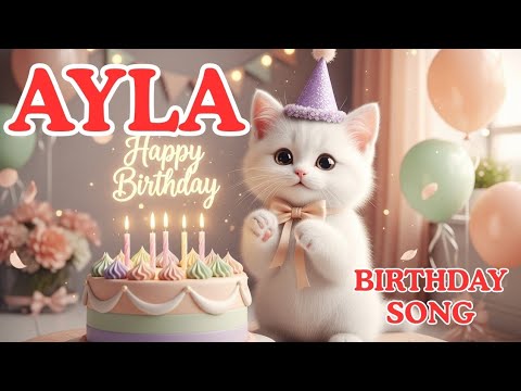 AYLA Birthday Song – Happy Birthday To You | #birthday #ayla