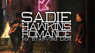 My Starving Lion   'Sadie Hawkins Romance' Official Lyric Video