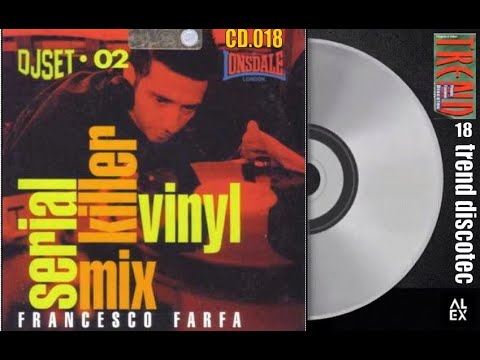 TREND SELECTION 18 - Mixed By Francesco Farfa – Serial Killer Vinyl Mix DJ02  Trend Discotec CD.018