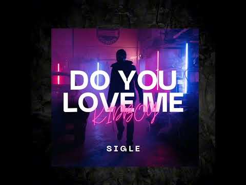 Kidboy DO YOU LOVE ME