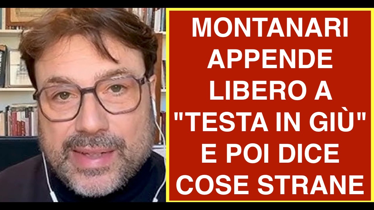 MONTANARI APPENDE LIBERO A "TESTA IN GIÙ" E POI DICE COSE STRANE