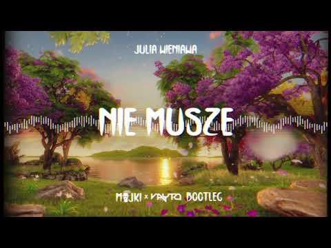 Julia Wieniawa - Nie Muszę (Majki x VAYTO Bootleg)