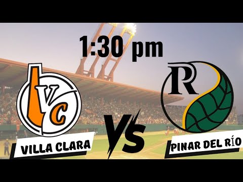 PINAR DEL RIO VS VILLA CLARA JUEGO 4 EN VIVO