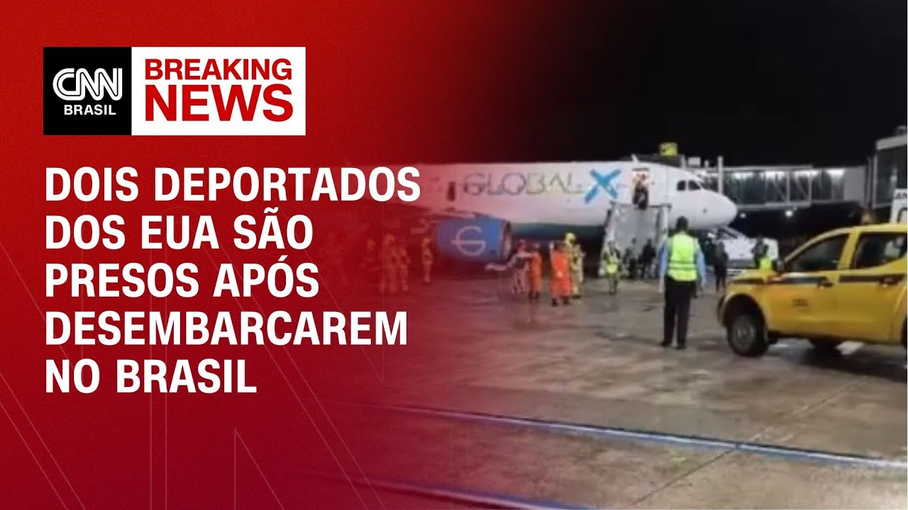 Dois deportados dos EUA são presos após desembarcarem no Brasil | BASTIDORES CNN