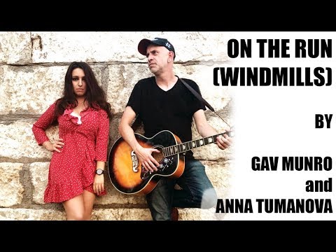 On the Run (Windmills) by Gav Munro & Anna Tumanova