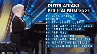 Download lagu Putri Ariani Full Album I Loneliness I Tak Mampu Lupa mp3