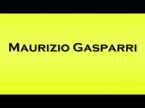 Pronunciation of Maurizio Gasparri