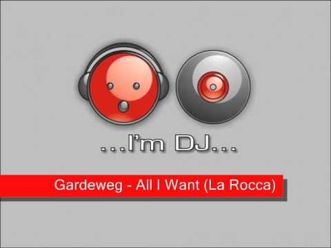 Gardeweg - All I Want (La Rocca Mix).wmv